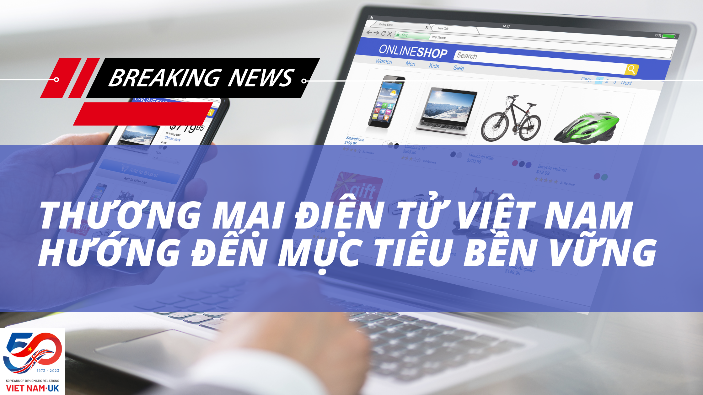 Thương Mại Điện Tử Việt Nam Hướng Đến Mục Tiêu Bền Vững